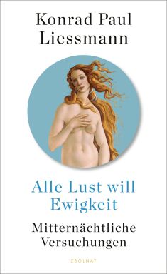 Alle Lust will Ewigkeit Cover - © Zsolnay 2021